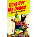 Boys Buy Me Drinks to Watch Me Fall Down