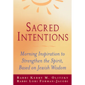 Sacred Intentions: Morning Inspiration to Strengthen the Spirit, Based on Jewish Wisdom