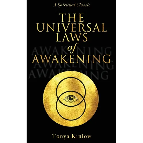 The Universal Laws of Awakening: A Spiritual Classic