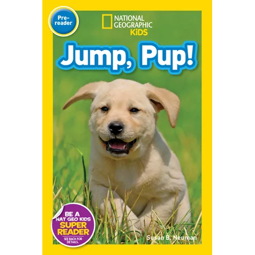 Jump, Pup! (National Geographic Kids Readers, Pre-Reader)