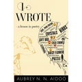 I Wrote - A Lesson in Poetry