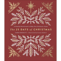 The 25 Days of Christmas: A Family Devotional to Help You Celebrate Jesus