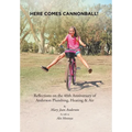 Here Comes Cannonball!: Reflections on the 40Th Anniversary of Anderson Plumbing, Heating & Air
