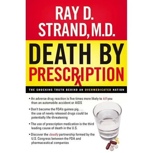 The Death by Prescription: The Shocking Truth Behind an Overmedicated Nation