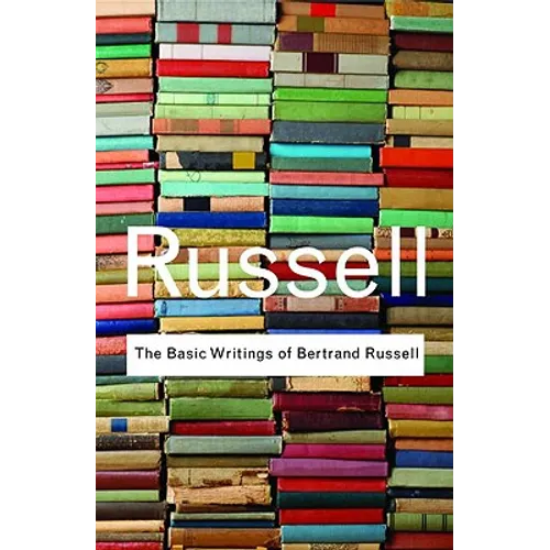 The Basic Writings of Bertrand Russell