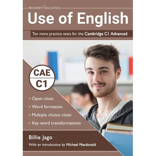 Use of English: Ten more practice tests for the Cambridge C1 Advanced