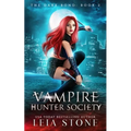 The Dark Bond: Vampire Hunter Society