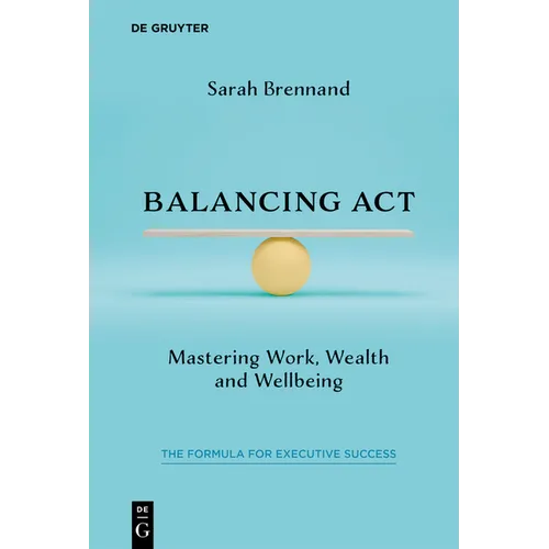 Balancing ACT: Mastering Work, Wealth and Wellbeing
