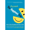 The Illustrated Happiness Trap: How to Stop Struggling and Start Living