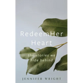 RedeemHer Heart: The stories we hide behind