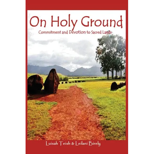 On Holy Ground: Commitment and Devotion to Sacred Lands