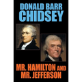 Mr. Hamilton and Mr. Jefferson