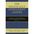 Politically Intelligent Leader: Dealing with the Dilemmas of a High-Stakes Educational Environment