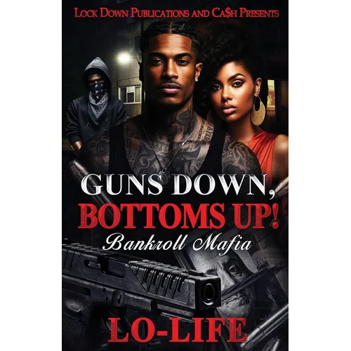 Guns Down, Bottoms Up