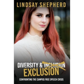 Diversity and Exclusion: Confronting the Campus Free Speech Crisis