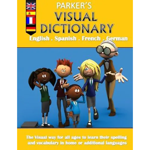 Parker's visual dictionary: Multi-language visual dictionary(English, Spanish, French and German)