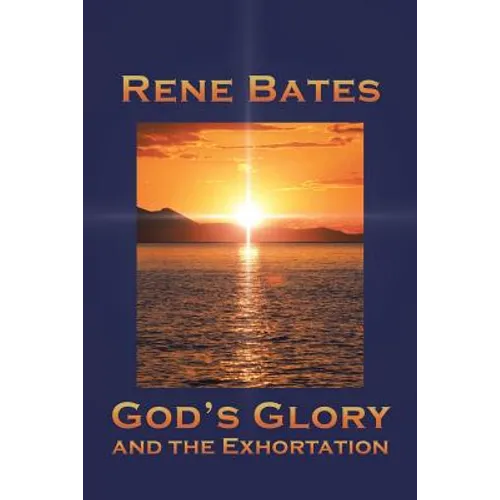God's Glory: and the Exhortation