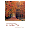 Liderando desde el corazón