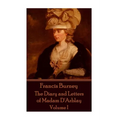Frances Burney - The Diary and Letters of Madam D'Arblay - Volume I