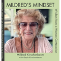 Mildred's Mindset: Wisdom from a Woman Centenarian
