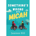 Something's Wrong with Micah