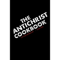 The Antichrist Cookbook: A Styled Satanology