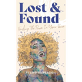 Lost & Found: Finding The Power In Your Voice