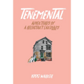Tenemental: Adventures of a Reluctant Landlady