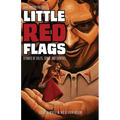 Little Red Flags: Stories of Cults, Cons, and Control