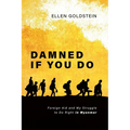 Damned If You Do: Foreign Aid and My Struggle to Do Right in Myanmar