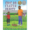 How Do Plants Grow?