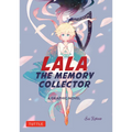 Lala the Memory Collector: A Graphic Novel
