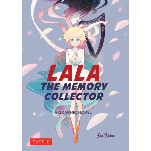 Lala the Memory Collector: A Graphic Novel