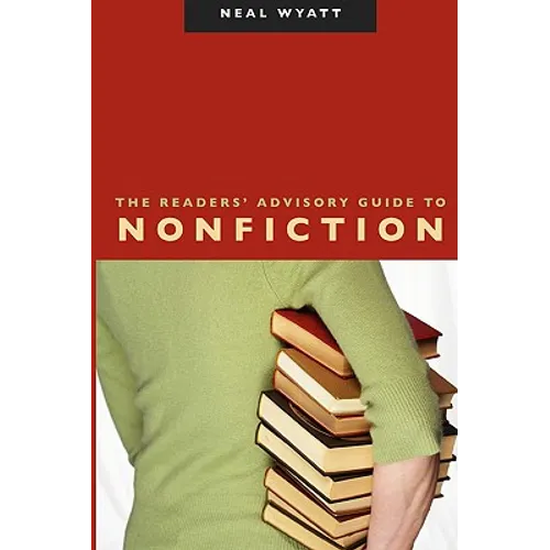 The Readers' Advisory Guide to Nonfiction