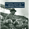 Historic Photos of University of Alabama Football
