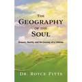 The Geography of the Soul: Dreams, Reality, and the Journey of a