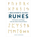 The Beginner's Guide to Runes: Divination and Magic with the Elder Futhark Runes