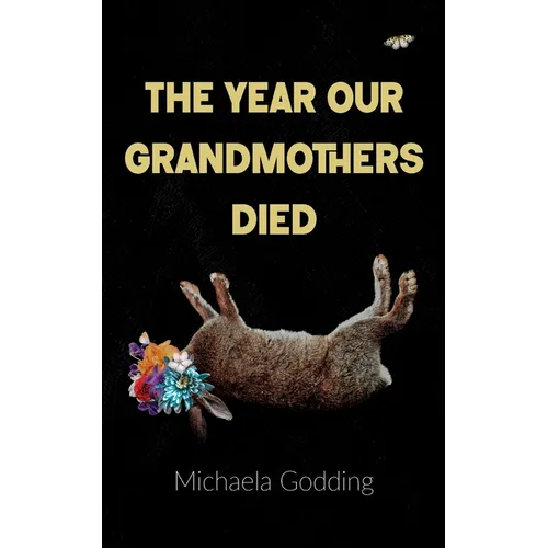 The Year Our Grandmothers Died