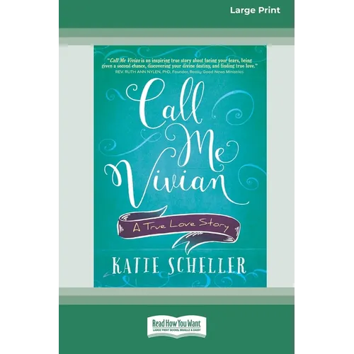 Call Me Vivian: A True Love Story [Large Print 16 Pt Edition]