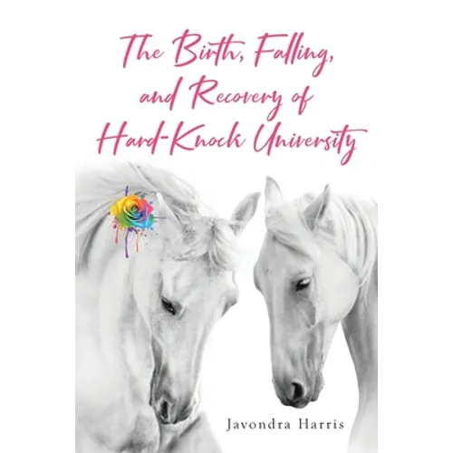 The Birth, Falling, and Recovery of Hard-Knock University