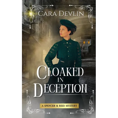 Cloaked in Deception: A Spencer & Reid Mystery