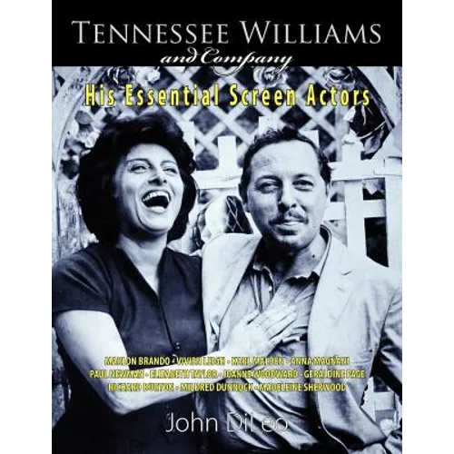 Tennessee Williams and Company: His Essential Screen Actors