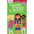 Smart Girl's Guide: Drama, Rumors & Secrets: Staying True to Yourself in Changing Times