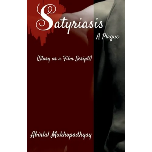 Satyriasis, A Plague