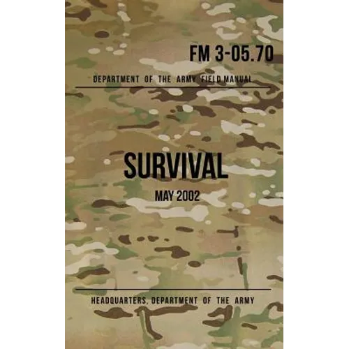 Field Manual 3-05.70 Survival: May 2002