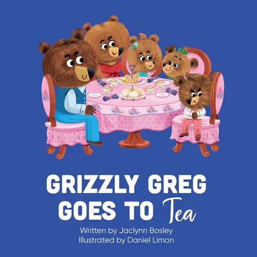 Grizzly Greg Goes to Tea