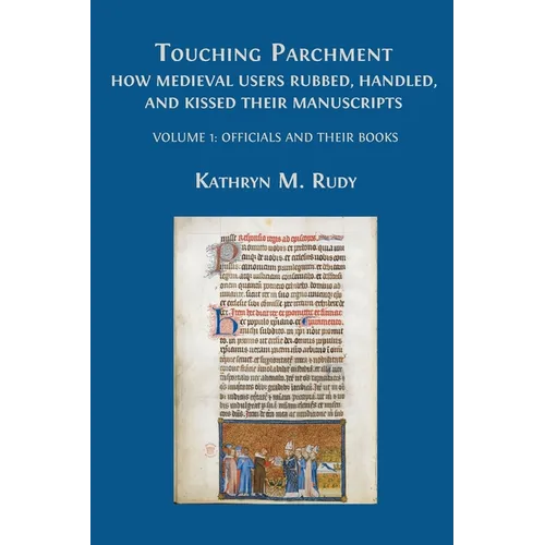 Touching Parchment: Volume 1: Officials and Their Books