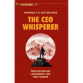 The CEO Whisperer: Meditations on Leadership, Life, and Change
