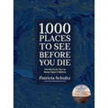 1,000 Places to See Before You Die (Deluxe Edition): The World as You've Never Seen It Before