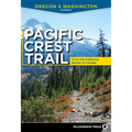 Pacific Crest Trail: Oregon & Washington: From the California Border to Canada